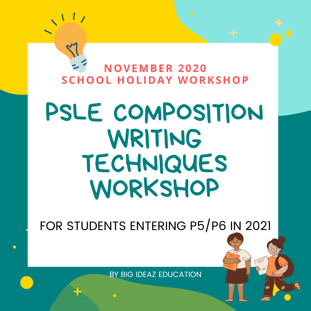 PSLE Composition Writing Techniques Workshop
